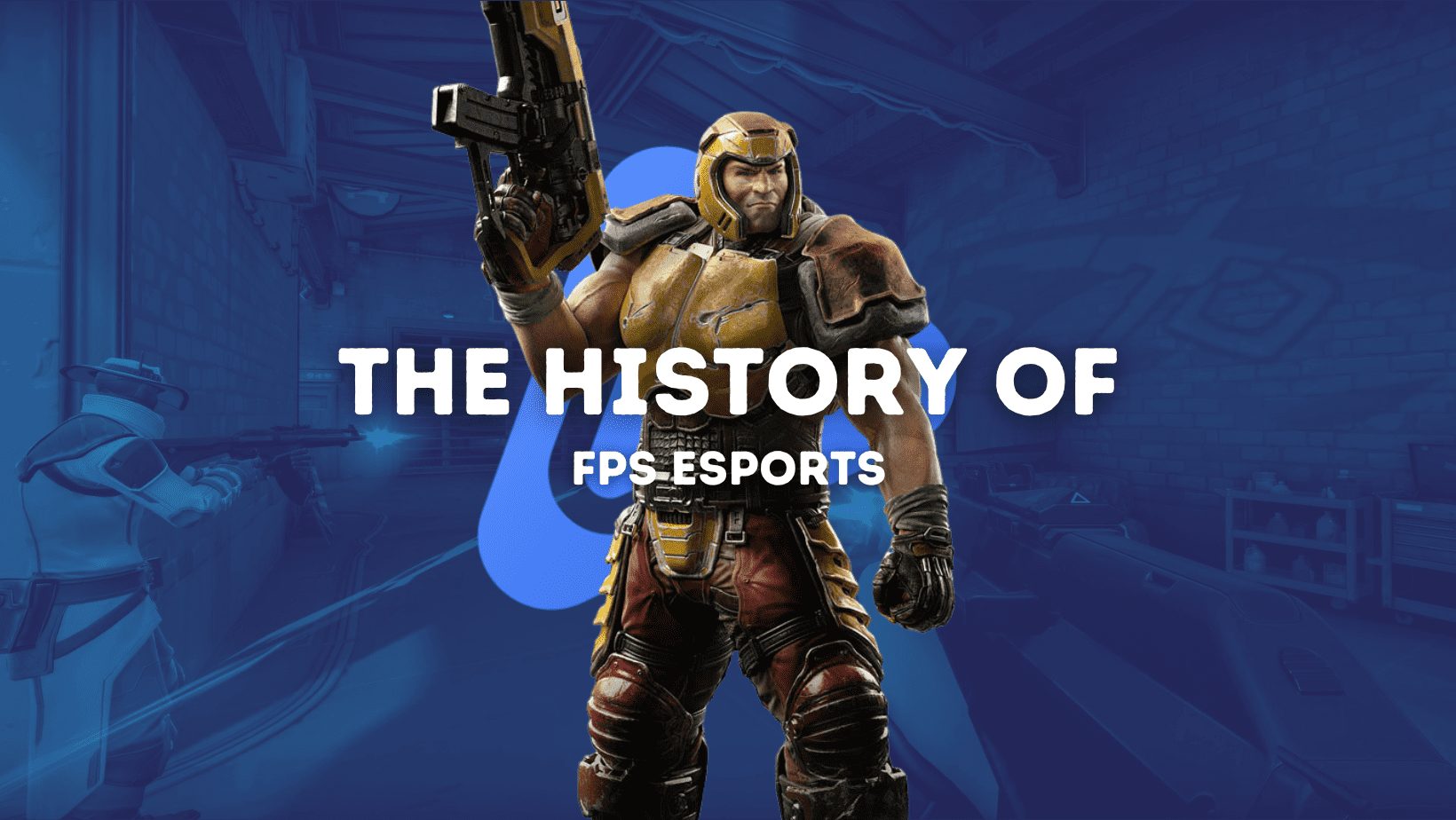The History of FPS Esports