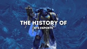 The History of RTS Esports
