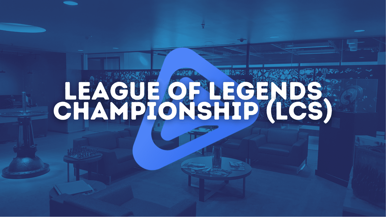League of Legends Championship (LCS)
